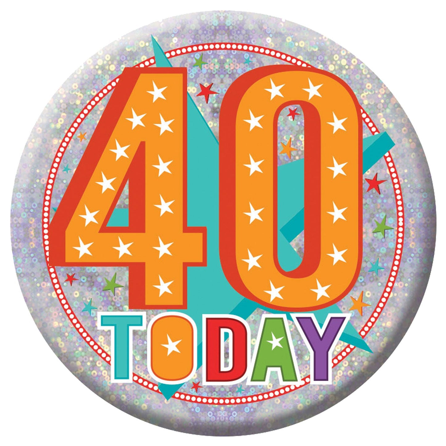 40 Today Holographic Badge